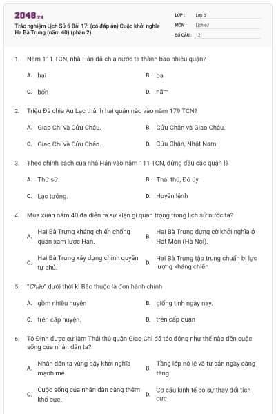 Trắc nghiệm Lịch Sử 6 Bài 17: (có đáp án) Cuộc khởi nghĩa Ha Bà Trưng (năm 40) (phần 2)