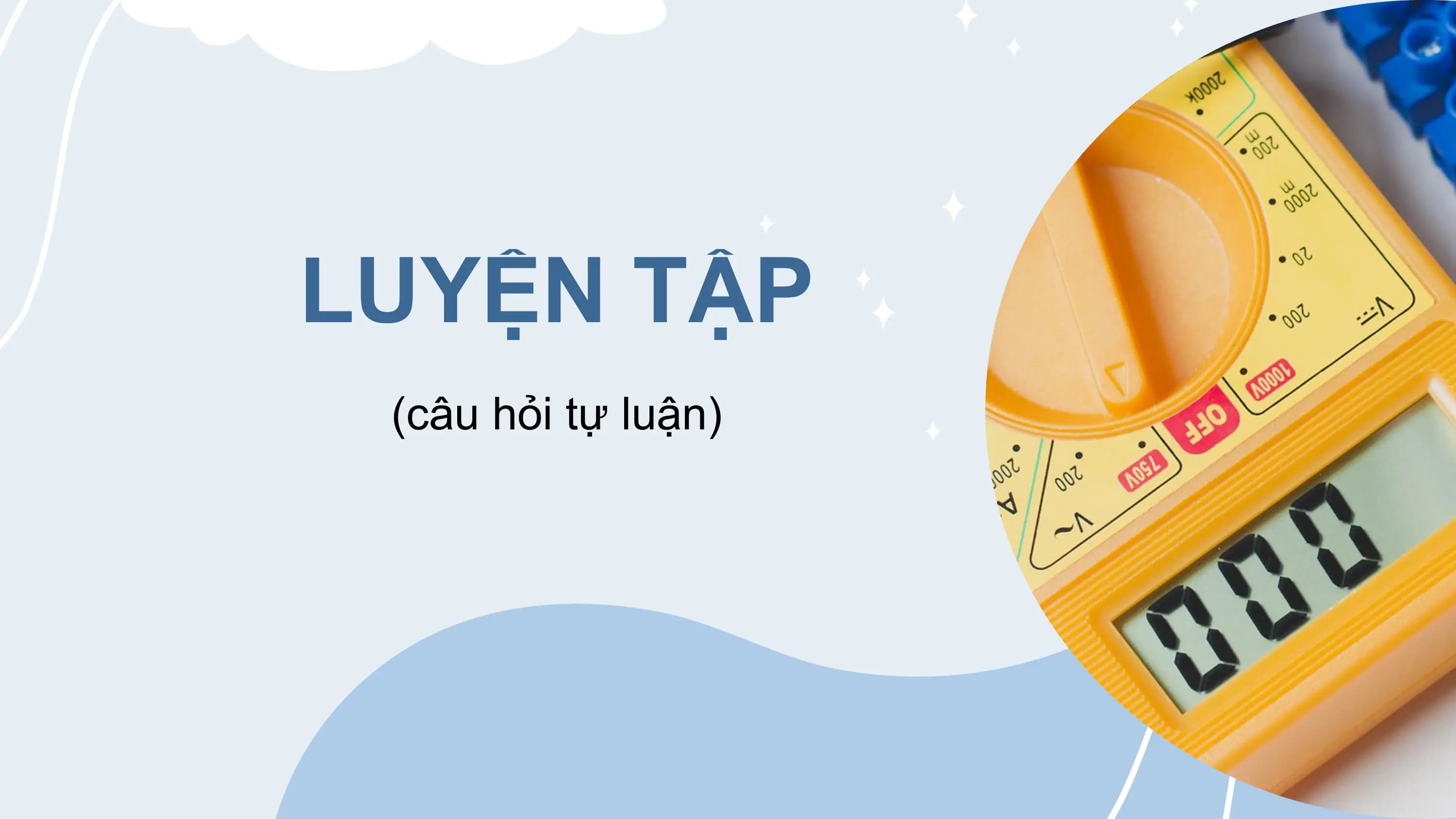 LUYỆN TẬP
 (câu hỏi tự luận)