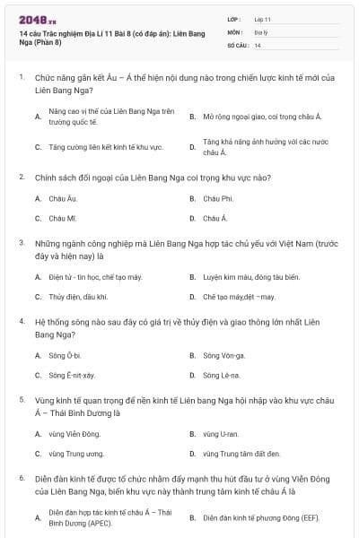 14 câu   Trắc nghiệm Địa Lí 11 Bài 8 (có đáp án): Liên Bang Nga (Phần 8)