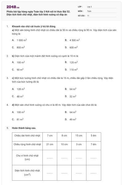 Phiếu bài tập hàng ngày Toán lớp 3 Kết nối tri thức Bài 52. Diện tích hình chữ nhật, diện tích hình vuông có đáp án