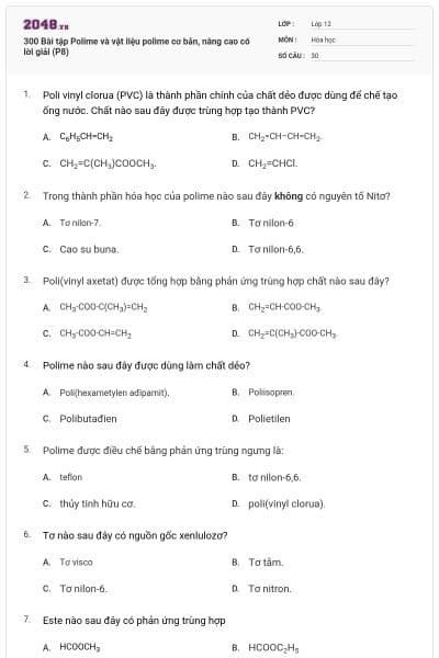 300 Bài tập Polime và vật liệu polime cơ bản, nâng cao có lời giải (P8)