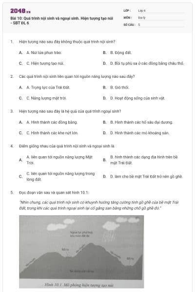 Bài 10: Quá trình nội sinh và ngoại sinh. Hiện tượng tạo núi - SBT ĐL 6