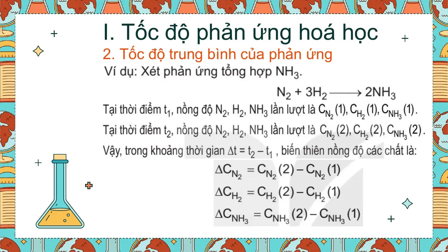 I. Tốc độ phản ứng hoá học
2. Tốc độ trung bình của phản ứng