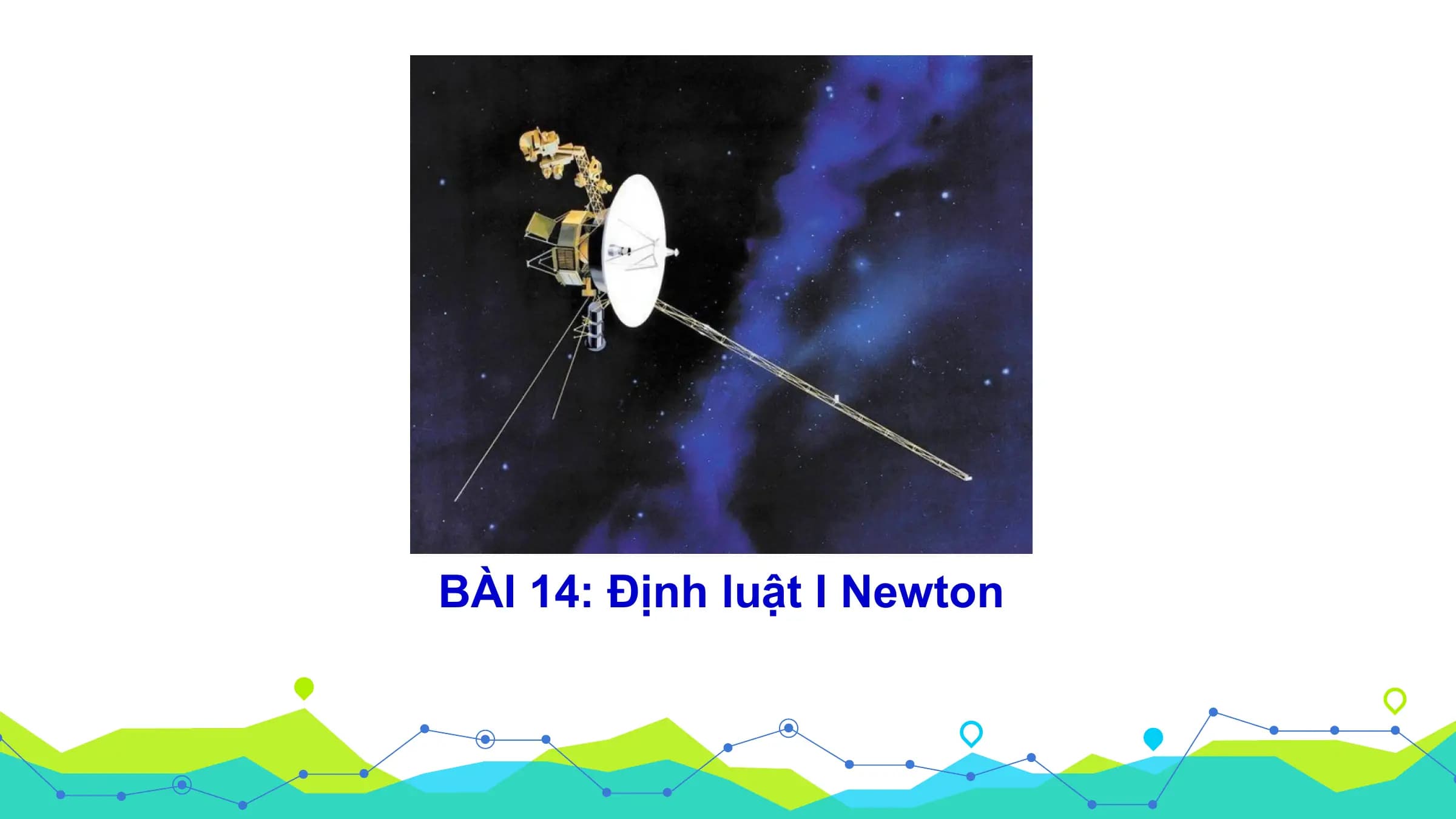 Bài giảng Vật lí 10 Bài 14. Định luật 1 Newton