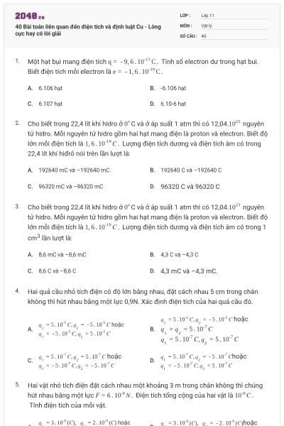 40 Bài toán liên quan đến điện tích và định luật Cu - Lông cực hay có lời giải