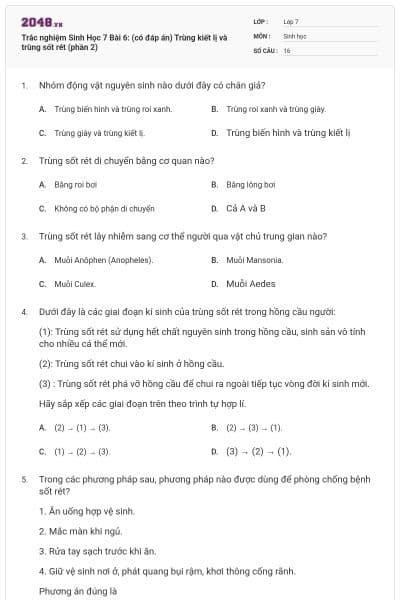 Trắc nghiệm Sinh Học 7 Bài 6: (có đáp án) Trùng kiết lị và trùng sốt rét (phần 2)