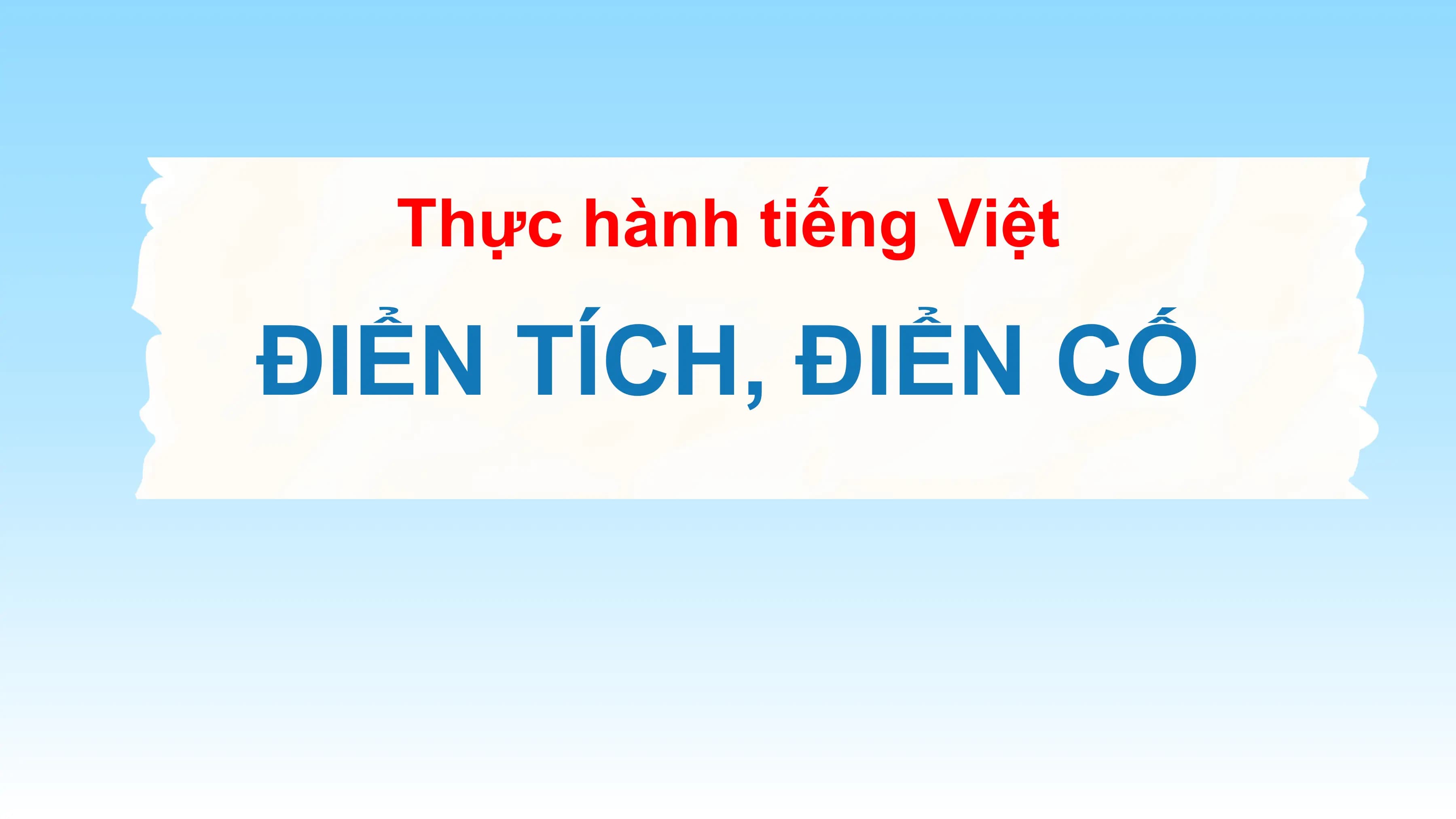 Bài giảng Văn 9 Thực hành tiếng Việt. Điển tích điển cố