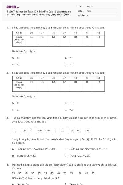 5 câu Trắc nghiệm Toán 10 Cánh diều Các số đặc trưng đo xu thế trung tâm cho mẫu số liệu không ghép nhóm (Phần 2) có đáp án (Vận dụng)