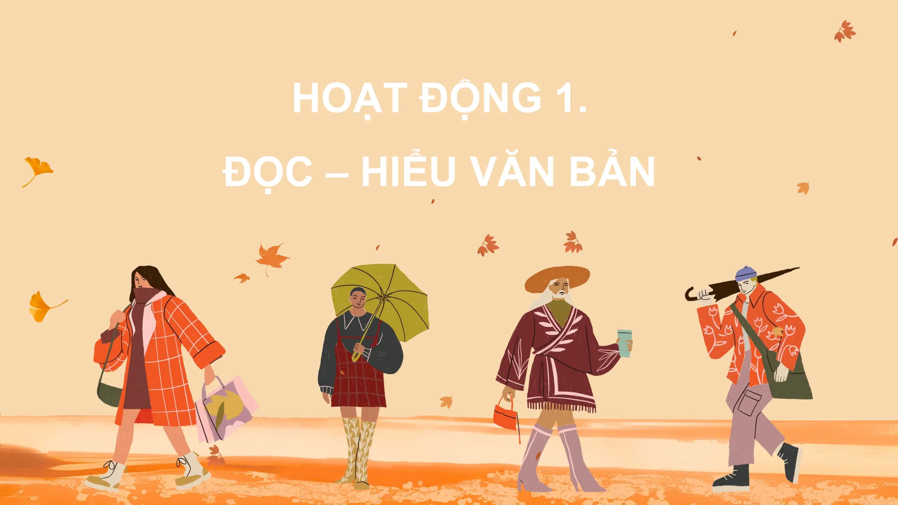 HOẠT ĐỘNG 1.
ĐỌC – HIỂU VĂN BẢN