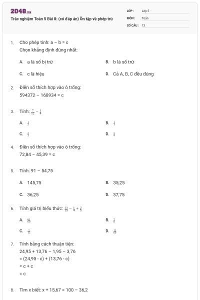 Trắc nghiệm Toán 5 Bài 8: (có đáp án) Ôn tập về phép trừ