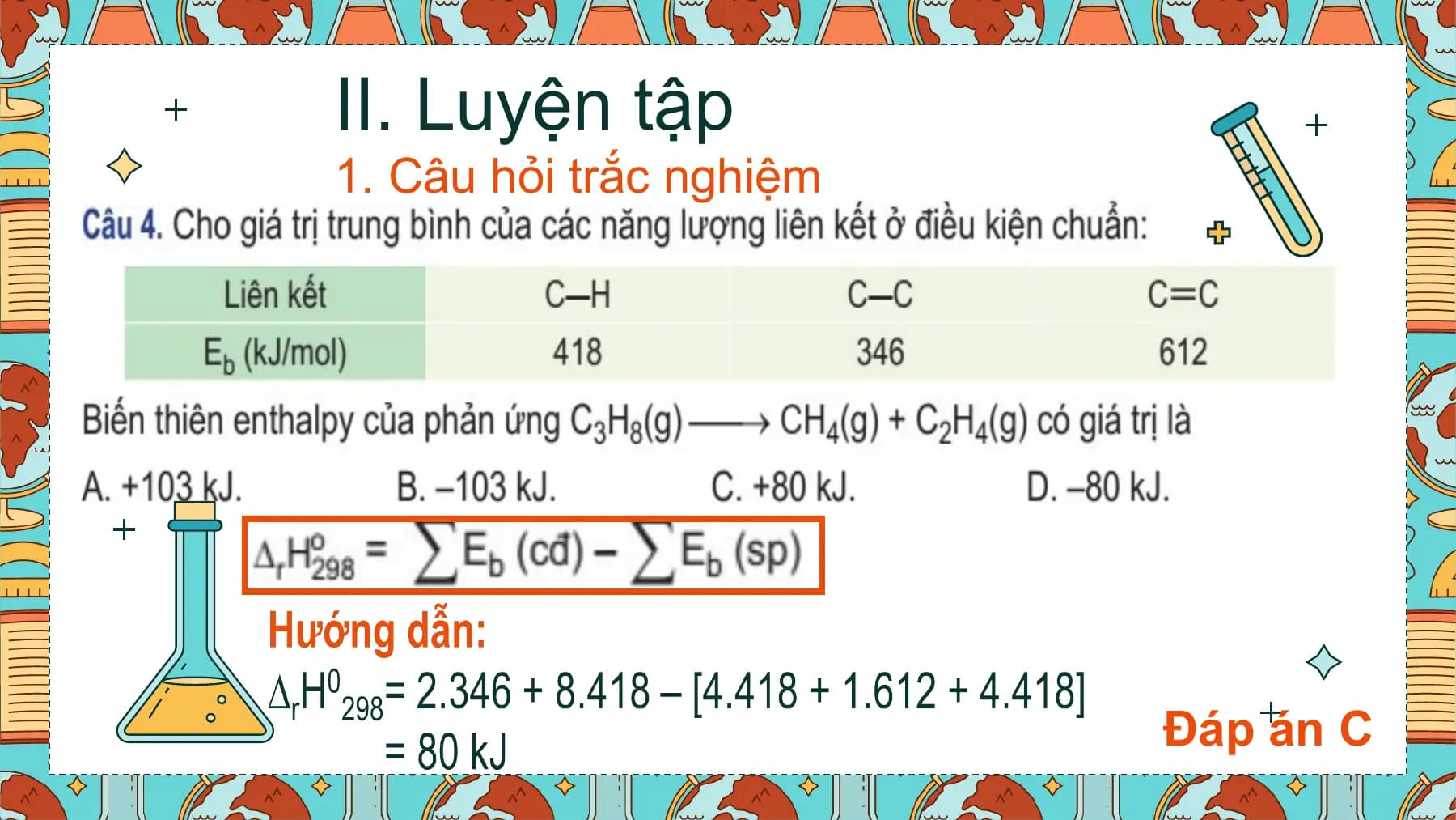 II. Luyện tập
1. Câu hỏi trắc nghiệm

 Đáp án C