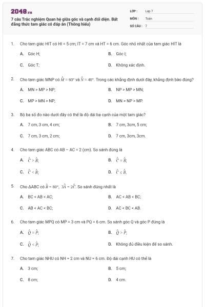 7 câu Trắc nghiệm Quan hệ giữa góc và cạnh đối diện. Bất đẳng thức tam giác có đáp án (Thông hiểu)