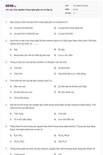 10+ câu Trắc nghiệm Công nghệ gốm sứ có đáp án