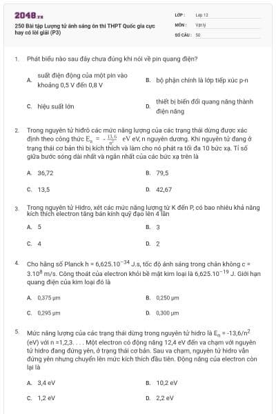 250 Bài tập Lượng tử ánh sáng ôn thi THPT Quốc gia cực hay có lời giải (P3)
