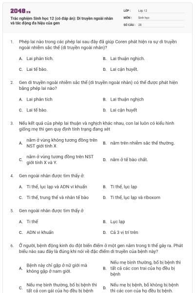 Trắc nghiệm Sinh học 12 (có đáp án): Di truyền ngoài nhân và tác động đa hiệu của gen