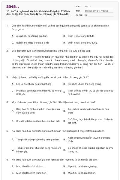 10 câu  Trắc nghiệm kiến thức Kinh tế và Pháp luật 12 Cánh diều ôn tập Chủ đề 6: Quản lý thu chi trong gia đình có đáp án