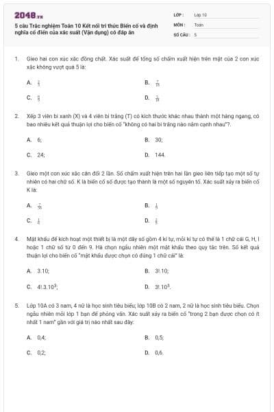 5 câu Trắc nghiệm Toán 10 Kết nối tri thức Biến cố và định nghĩa cổ điển của xác suất (Vận dụng) có đáp án