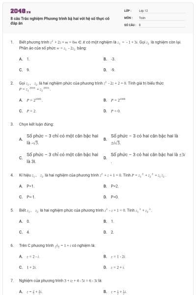 8 câu Trắc nghiệm Phương trình bậ hai với hệ số thực có đáp án