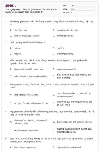 Trắc nghiệm Địa Lí 7 Bài 10: (có đáp án) Dân số và sức ép dân số tới tài nguyên thiên nhiên (phần 2)