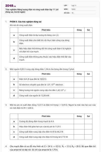 Trắc nghiệm Năng lượng điện và công suất điện lớp 11 (có đúng sai, trả lời ngắn)
