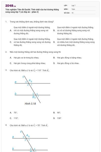 Trắc nghiệm Tiên đề Euclid. Tính chất của hai đường thẳng song song lớp 7 (có đáp án - phần 2)