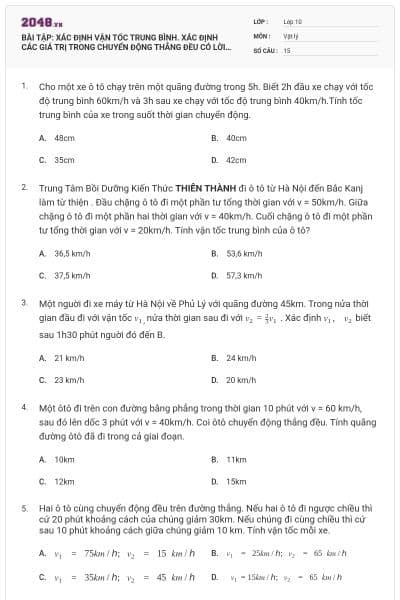 BÀI TẬP: XÁC ĐỊNH VẬN TỐC TRUNG BÌNH. XÁC ĐỊNH CÁC GIÁ TRỊ TRONG CHUYỂN ĐỘNG THẲNG ĐỀU CÓ LỜI GIẢI