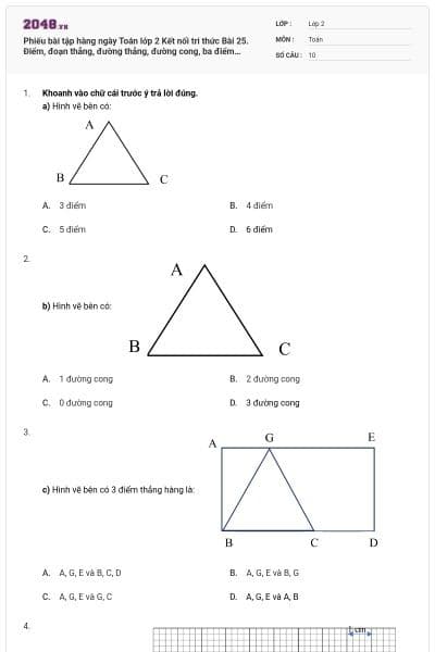 Phiếu bài tập hàng ngày Toán lớp 2 Kết nối tri thức Bài 25. Điểm, đoạn thẳng, đường thẳng, đường cong, ba điểm thẳng hàng có đáp án