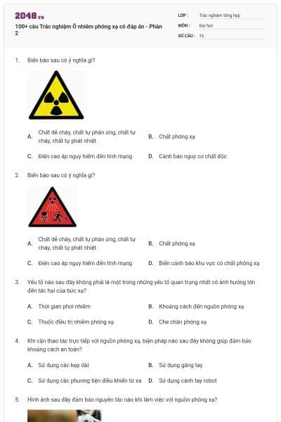 100+ câu Trắc nghiệm Ô nhiễm phóng xạ có đáp án - Phần 2