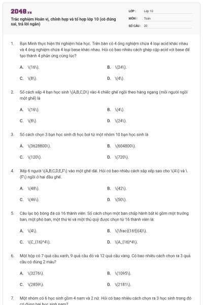 Trắc nghiệm Hoán vị, chỉnh hợp và tổ hợp lớp 10 (có đúng sai, trả lời ngắn)