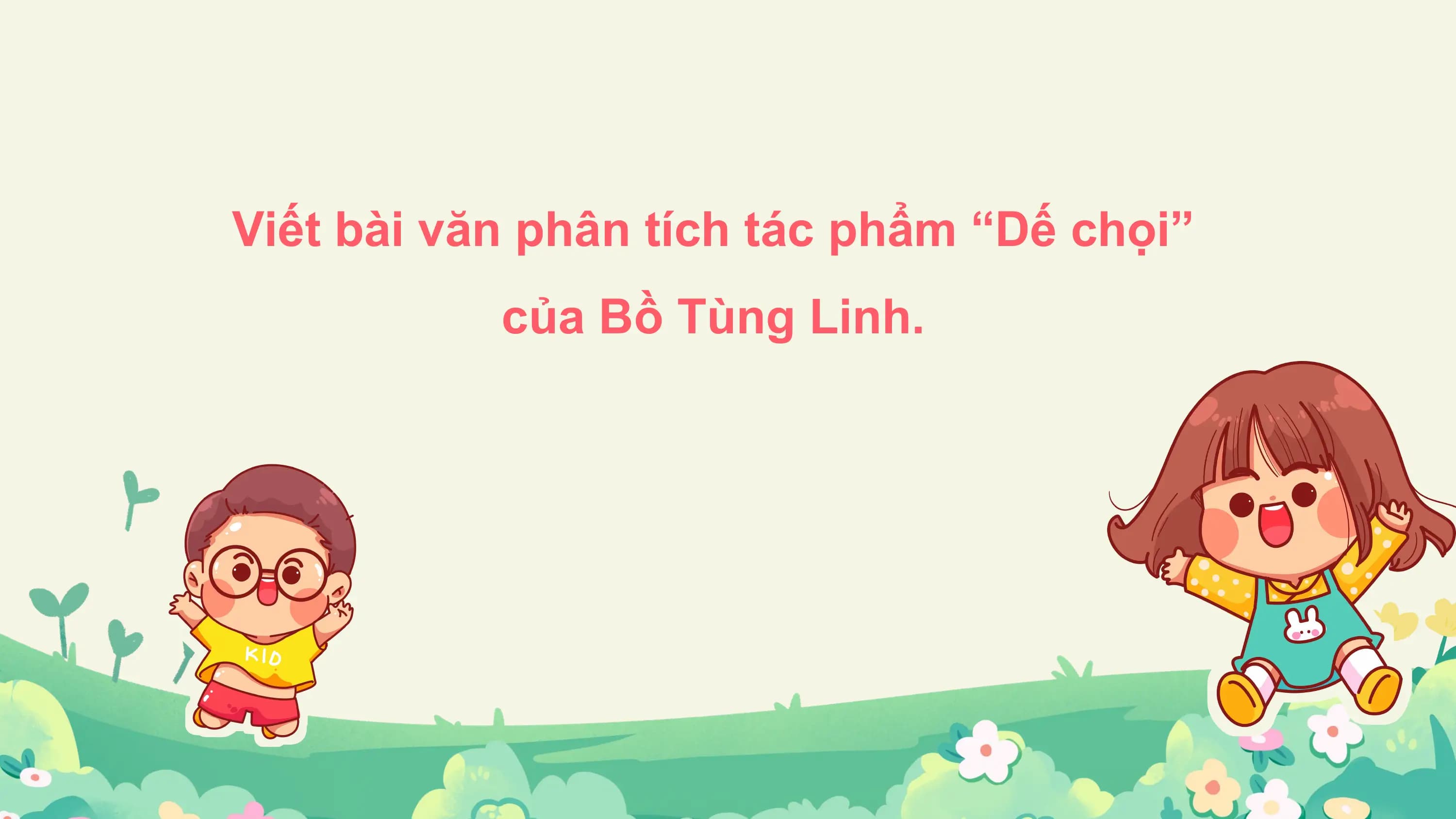 Viết bài văn phân tích tác phẩm “Dế chọi”
 của Bồ Tùng Linh.