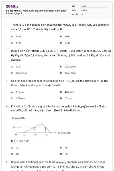 Bài tập Kim loại Kiềm, Kiềm thổ, Nhôm có giải chi tiết (mức độ vận dụng - P1)