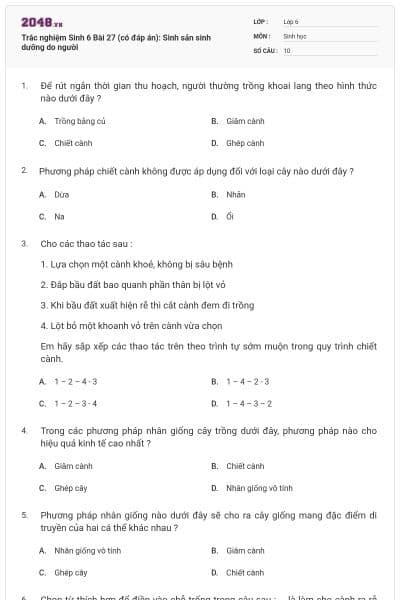 Trắc nghiệm Sinh 6 Bài 27 (có đáp án): Sinh sản sinh dưỡng do người