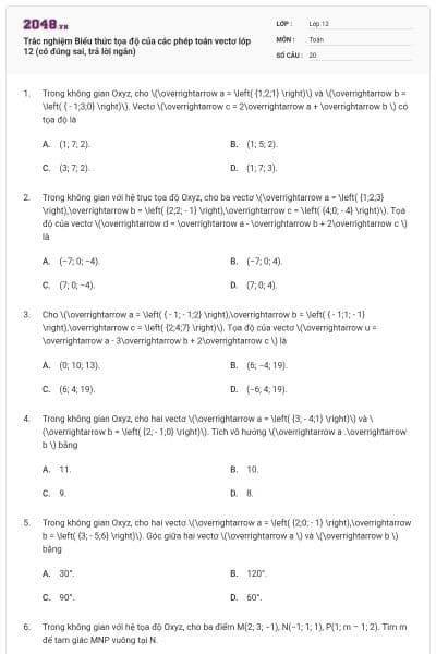 Trắc nghiệm Biểu thức tọa độ của các phép toán vectơ lớp 12 (có đúng sai, trả lời ngắn)