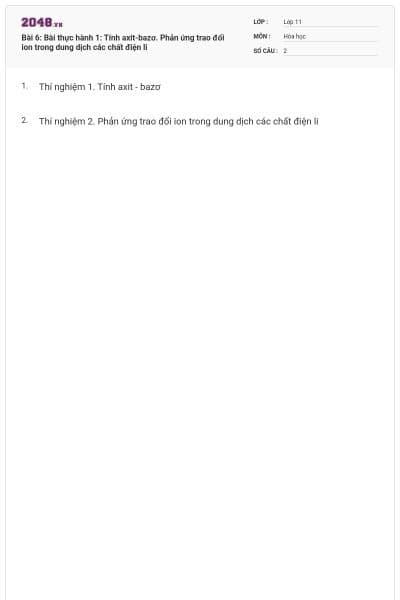 Bài 6: Bài thực hành 1: Tính axit-bazơ. Phản ứng trao đổi ion trong dung dịch các chất điện li