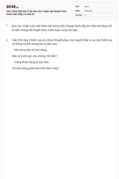 Giải Tiếng Việt lớp 5 Tập làm văn: Luyện tập thuyết trình, tranh luận (tiếp) có đáp án