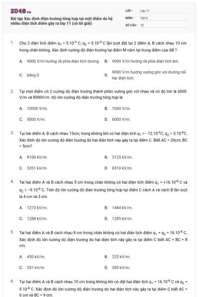 Bài tập Xác định điện trường tổng hợp tại một điểm do hệ nhiều điện tích điểm gây ra lớp 11 (có lời giải)