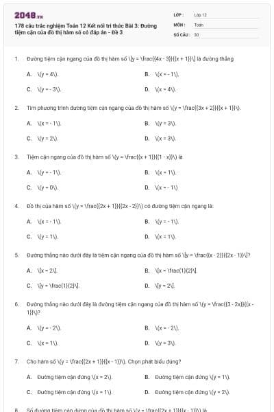 178 câu trắc nghiệm Toán 12 Kết nối tri thức Bài 3: Đường tiệm cận của đồ thị hàm số có đáp án - Đề 3