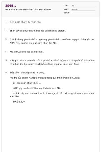 Bài 1: Gen, mã di truyền và quá trình nhân đôi ADN