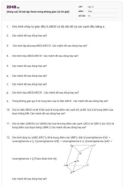 (Đúng sai) 26 bài tập Vectơ trong không gian (có lời giải)