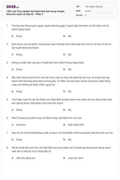 100+ câu Trắc nghiệm Kỹ thuật hình ảnh trong chuyên khoa tim mạch có đáp án - Phần 3