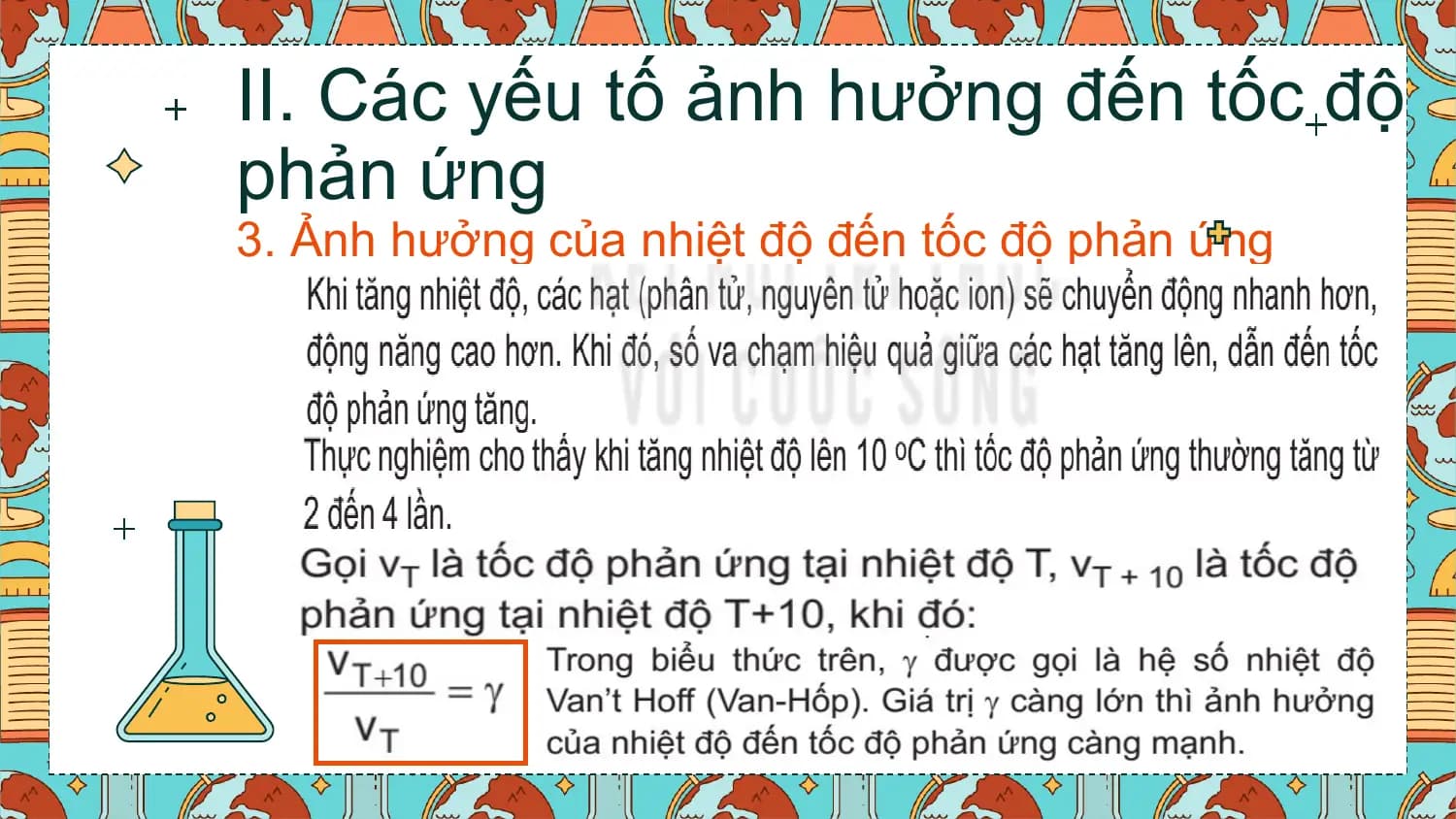II. Các yếu tố ảnh hưởng đến tốc độ
phản ứng
3. Ảnh hưởng của nhiệt độ đến tốc độ phản ứng