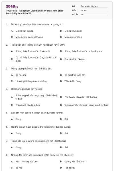 1000+ câu Trắc nghiệm Giới thiệu về kỹ thuật hình ảnh y học có đáp án - Phần 50