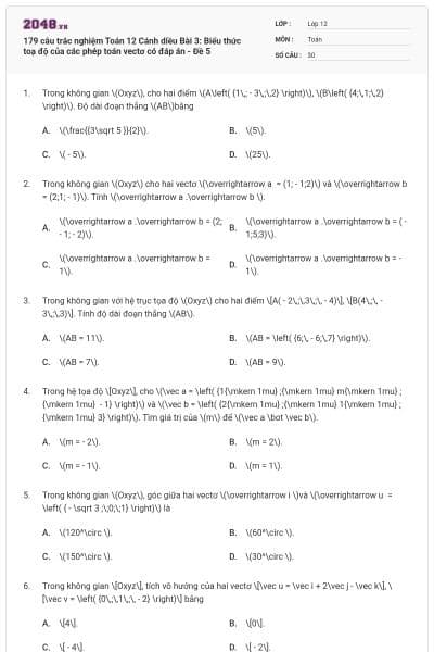 179 câu trắc nghiệm Toán 12 Cánh diều Bài 3: Biểu thức toạ độ của các phép toán vectơ có đáp án - Đề 5