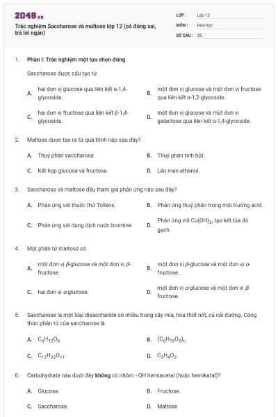 Trắc nghiệm Saccharose và maltose lớp 12 (có đúng sai, trả lời ngắn)