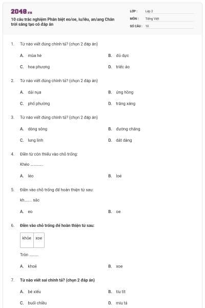 10 câu trắc nghiệm Phân biệt eo/oe, iu/iêu, an/ang Chân trời sáng tạo có đáp án