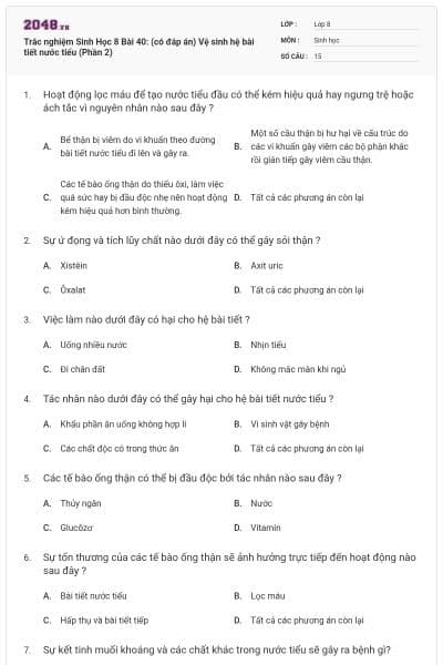 Trắc nghiệm Sinh Học 8 Bài 40: (có đáp án) Vệ sinh hệ bài tiết nước tiểu (Phần 2)