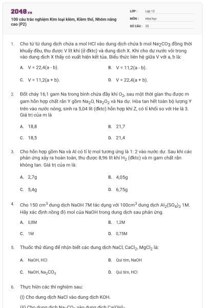 100 câu trắc nghiệm Kim loại kiềm, Kiềm thổ, Nhôm nâng cao (P2)