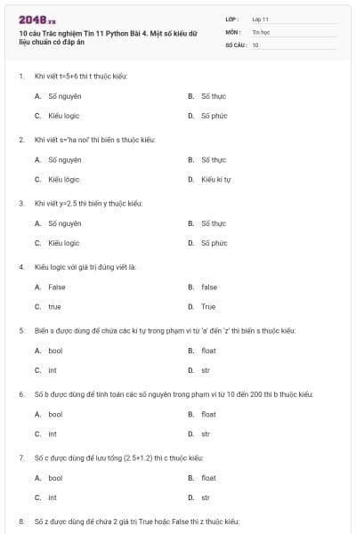 10 câu Trắc nghiệm Tin 11 Python Bài 4. Một số kiểu dữ liệu chuẩn có đáp án