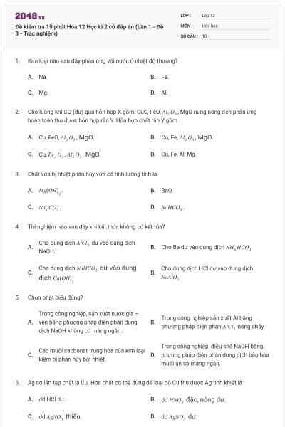 Đề kiểm tra 15 phút Hóa 12 Học kì 2 có đáp án (Lần 1 - Đề 3 - Trắc nghiệm)