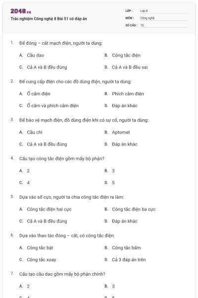 Trắc nghiệm Công nghệ 8 Bài 51 có đáp án